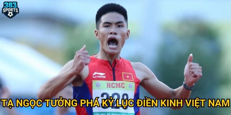 Tạ Ngọc Tưởng phá kỷ lục điền kinh Việt Nam