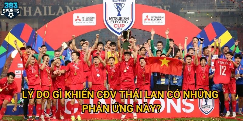 Lý do gì khiến CĐV Thái Lan có những phản ứng này?