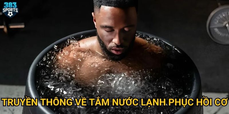 Truyền thông về tắm nước lạnh phục hồi cơ