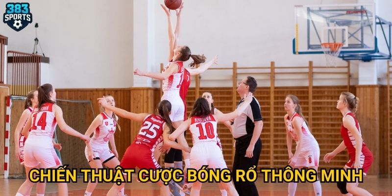 Chiến thuật cược bóng rổ thông minh